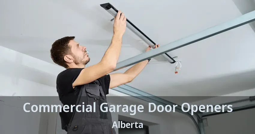 Commercial Garage Door Openers Alberta