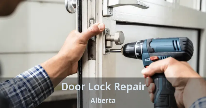 Door Lock Repair Alberta