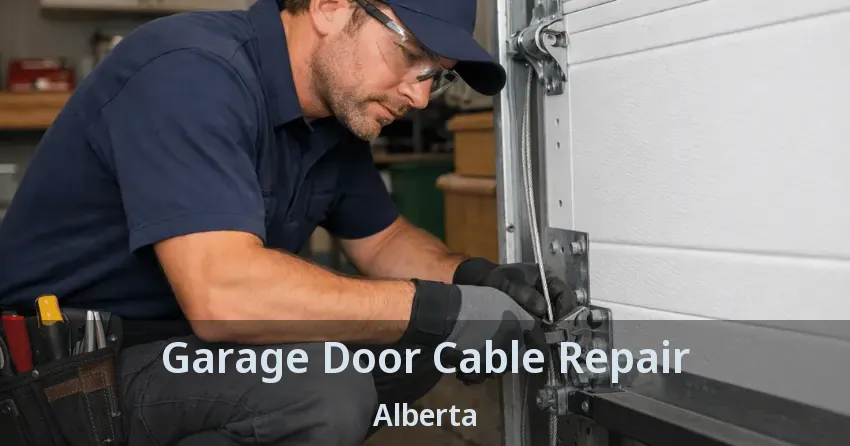 Garage Door Cable Repair Alberta Garage Door Cable Repair Alberta