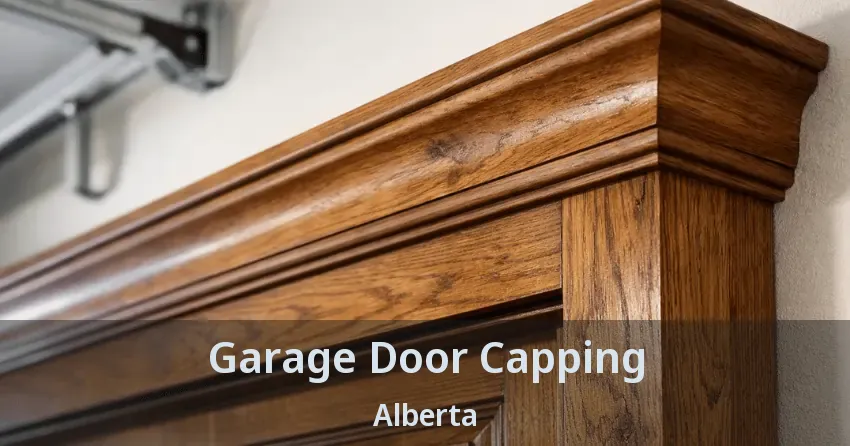 Garage Door Capping Alberta Garage Door Capping Alberta