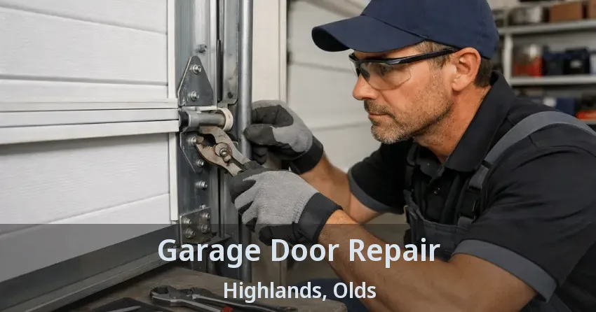 Garage Door Repair Highlands, Olds - AB
