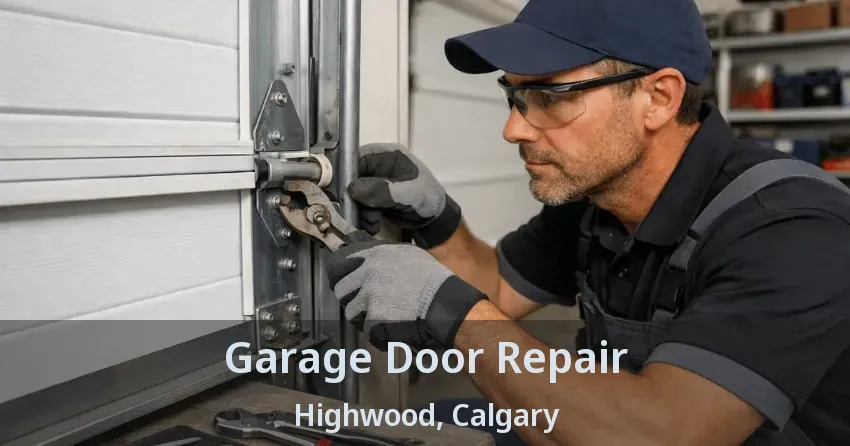 Garage Door Repair Highwood, Calgary - AB Garage Door Repair Highwood, Calgary - AB