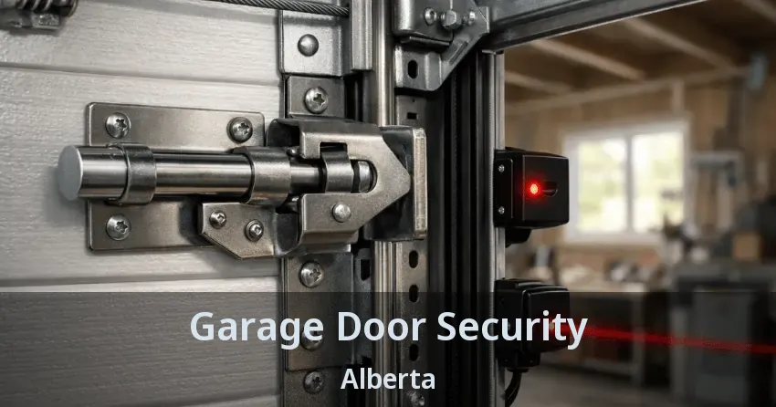 Garage Door Security Alberta
