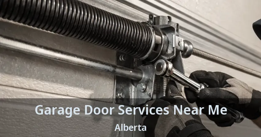 Garage Door Services Near Me Alberta