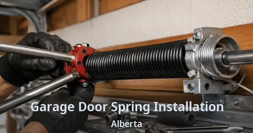 Garage Door Spring Installation Alberta Garage Door Spring Installation Alberta