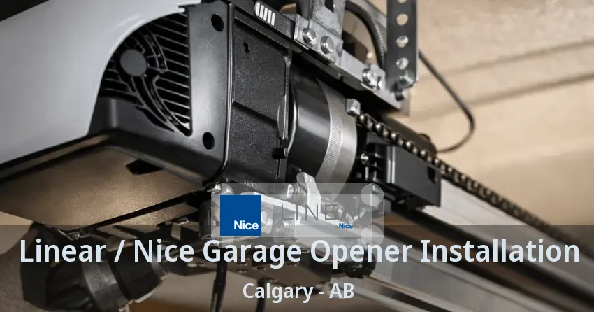 Linear / Nice Garage Opener Installation Calgary - AB