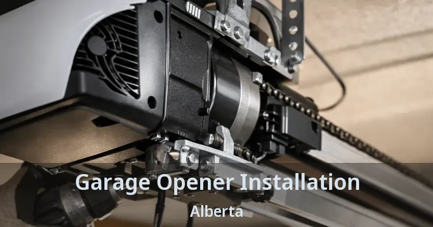 Garage Opener Installation Alberta Garage Opener Installation Alberta