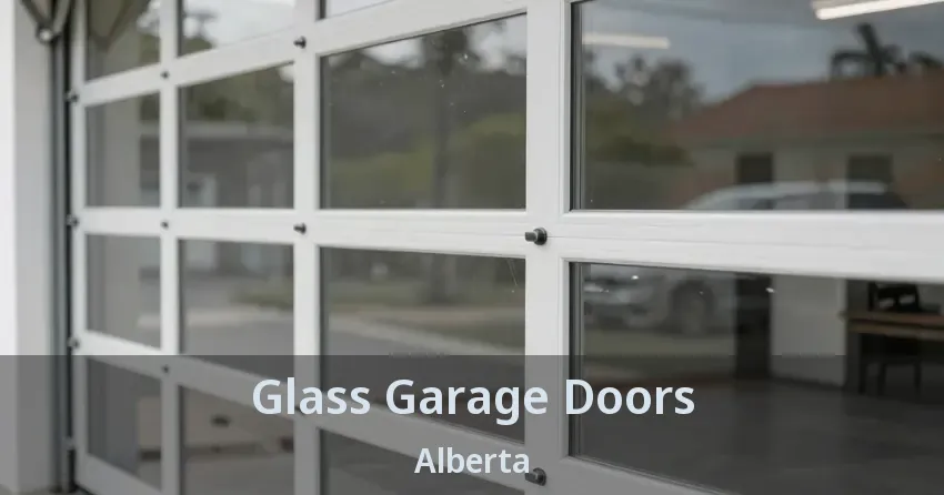 Glass Garage Doors Alberta